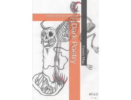Livro Dark Poetry: A Book Of Poems From Dark Places de Fenris Mau ( Inglês )