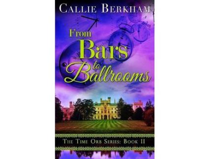 Livro From Bars To Ballrooms de Callie Berkham ( Inglês )
