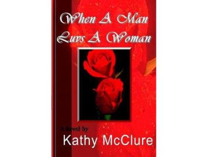 Livro When A Man Luvs A Woman de Kathy McClure ( Inglês )