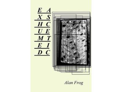 Livro Exhumed Ascetic de Alan Frog ( Inglês )