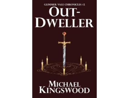 Livro Out-Dweller: Glimmer Vale Chronicles #2 de Michael Kingswood ( Inglês )