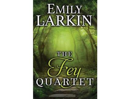 Livro The Fey Quartet de Emily Larkin ( Inglês )