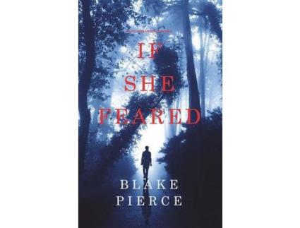 Livro If She Feared (A Kate Wise Mystery-Book 6) de Blake Pierce ( Inglês )