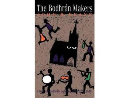 Livro The Bodhran Makers: A Novel Of Ireland de John B. Keane ( Inglês )