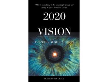 Livro 2020 Vision- The Wisdom Of Hindsight de Claire Suyen Grace ( Inglês )