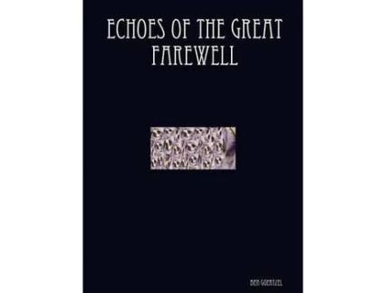 Livro Echoes Of The Great Farewell de Ben Goertzel ( Inglês )