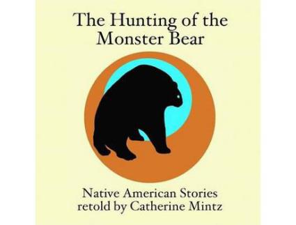 Livro The Hunting Of The Monster Bear de Catherine Mintz ( Inglês )