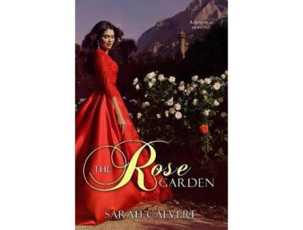 Livro The Rose Garden de Sarah Calvert ( Inglês )