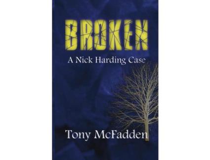 Livro Broken: A Nick Harding Case de Tony McFadden ( Inglês )