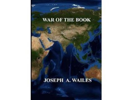 Livro War Of The Book de JosephA. Wailes ( Inglês )