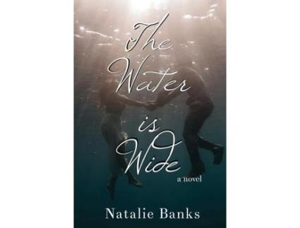 Livro The Water Is Wide de Natalie Banks ( Inglês )