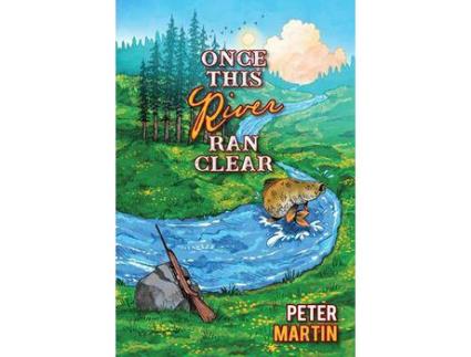 Livro Once This River Ran Clear de Peter Martin ( Inglês )
