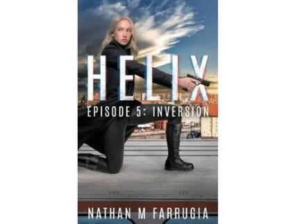 Livro Helix: Episode 5 (Inversion) de Nathan M Farrugia ( Inglês )