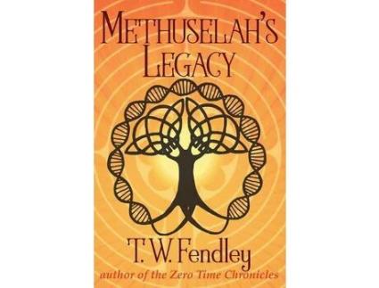 Livro Methuselah'S Legacy de T.W. Fendley ( Inglês )