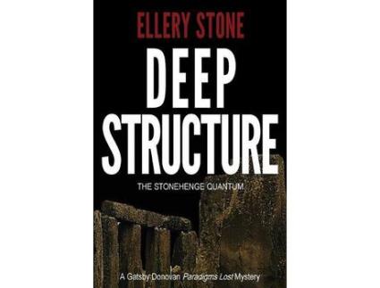 Livro Deep Structure: The Stonehenge Quantum de Ellery Stone ( Inglês )