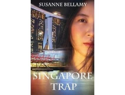 Livro Singapore Trap (A High Stakes Novel #2) de Susanne Bellamy ( Inglês )