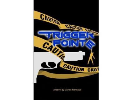 Livro Trigger Pointe de Carlos Harleaux ( Inglês )