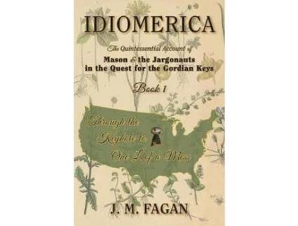Livro Through The Keyhole To One L Of A Mess: Idiomerica Book 1 de J. M. Fagan ( Inglês )