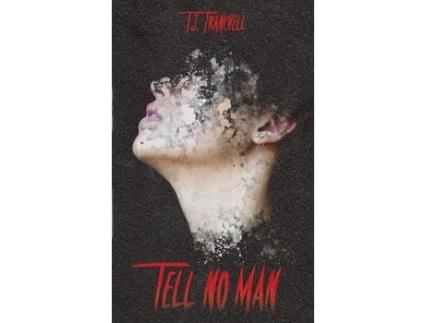 Livro Tell No Man de T.J. Tranchell ( Inglês )