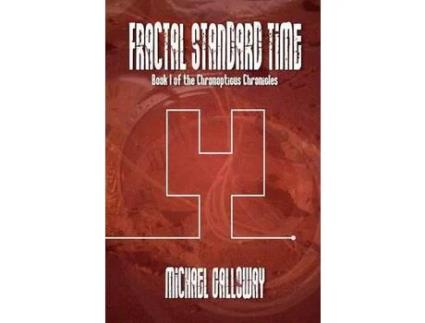 Livro Fractal Standard Time de Michael Galloway ( Inglês )