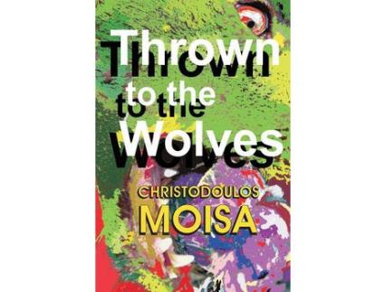 Livro Thrown To The Wolves de Christodoulos Moisa ( Inglês )