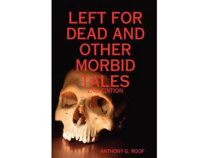 Livro Left For Dead And Other Morbid Tales - 2Nd Edition de Anthony G. Roof ( Inglês )