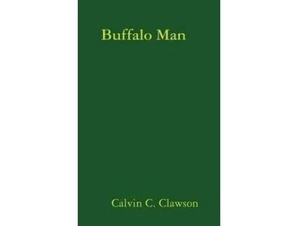 Livro Buffalo Man de Calvin C. Clawson ( Inglês )