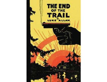 Livro The End Of The Trail de Luke Allan ( Inglês )