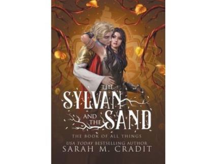 Livro The Sylvan And The Sand: A Standalone Enemies To Lovers Fantasy Romance de Sarah M. Cradit ( Inglês )