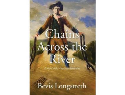 Livro Chains Across The River - A Novel Of The American Revolution de Bevis Longstreth ( Inglês )