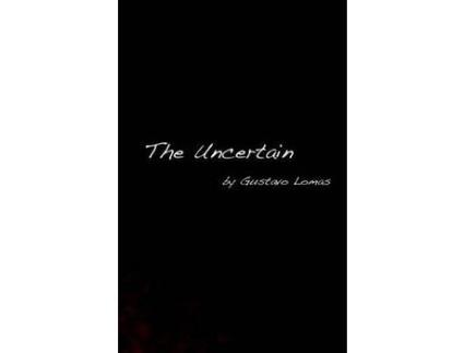 Livro The Uncertain de Gustavo Lomas ( Inglês )