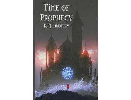 Livro Time Of Prophecy de K. N. Timofeev ( Inglês )