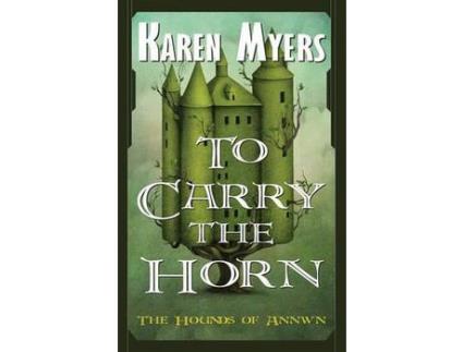 Livro To Carry The Horn: A Virginian In Elfland de Karen Myers ( Inglês )