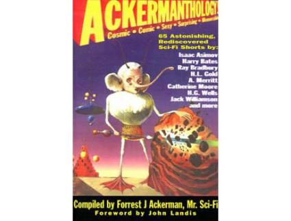 Livro Ackermanthology: 65 Astonishing, Rediscovered Sci-Fi Shorts de Forrest J. Ackerman ( Inglês )