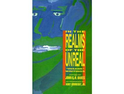 Livro In The Realms Of The Unreal: &Quot;Insane&Quot; Writings de John G. Oakes ( Inglês )