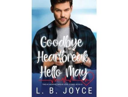 Livro Goodbye Heartbreak, Hello May de L. B. Joyce ( Inglês )