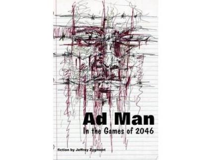 Livro Ad Man In The Games Of 2046 de Jeffrey Zygmont ( Inglês )
