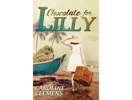 Livro Chocolate For Lilly de Caroline Clemens ( Inglês )