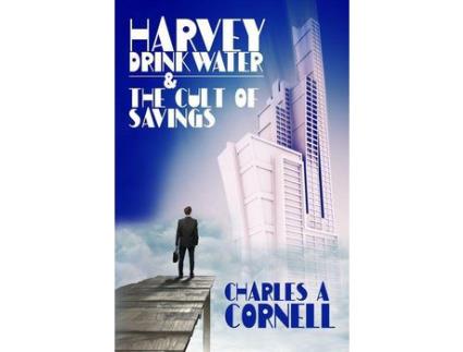 Livro Harvey Drinkwater And The Cult Of Savings de Charles A Cornell ( Inglês )