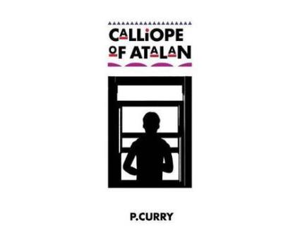 Livro Calliope Of Atalan: The American Dream de P. Curry ( Inglês )