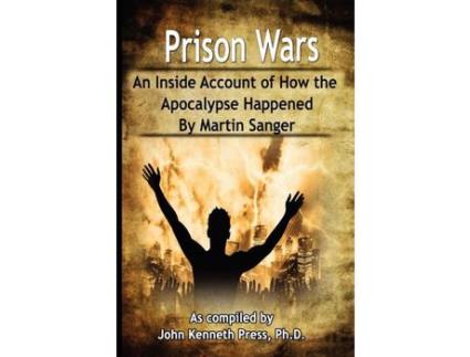 Livro Prison Wars - An Inside Account Of How The Apocalypse Happened de John Kenneth Press ( Inglês )