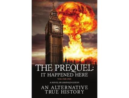Livro The Prequel - It Happened Here - Vol I de John Kingston ( Inglês )