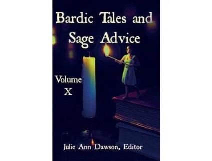 Livro Bardic Tales And Sage Advice (Volume X) de Julie Ann Dawson ( Inglês )