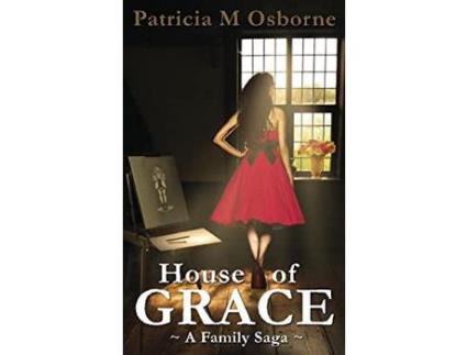 Livro House Of Grace: A Family Saga de Patricia M Osborne ( Inglês )