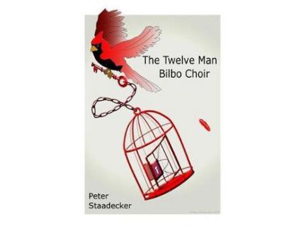 Livro The Twelve Man Bilbo Choir de Peter Staadecker ( Inglês )