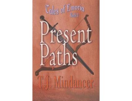 Livro Present Paths de T. J. Mindancer ( Inglês )