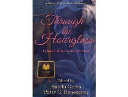 Livro Through The Hourglass: Lesbian Historical Romance de Patty G. Henderson ( Inglês )