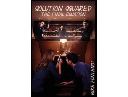 Livro Solution Squared: The Final Equation de Mike Fontenot ( Inglês )