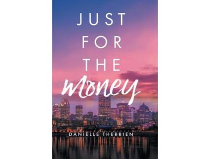 Livro Just For The Money de Danielle Therrien ( Inglês )