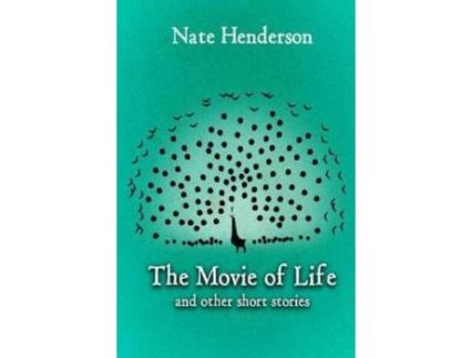 Livro The Movie Of Life: And Other Short Stories de Nate Henderson J ( Inglês )